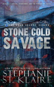 Title: Stone Cold Savage: Episode 2: Justice, Vengeance, and the Pursuit of Truth, Author: Stephanie St. Klaire