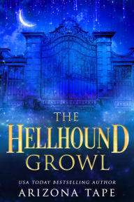 Title: The Hellhound Growl, Author: Arizona Tape
