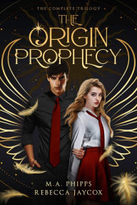 Title: The Origin Prophecy: A Paranormal Angel Romance, Author: M. A. Phipps