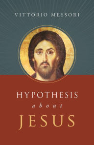 Title: Hypothesis about Jesus, Author: Vittorio Messori