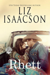 Title: Rhett: A Walker Brothers Novel, Author: Liz Isaacson