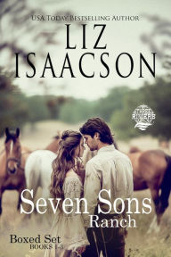 Title: Seven Sons Ranch: 3 Sweet Contemporary Western Romances, Author: Liz Isaacson