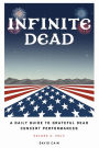 Infinite Dead: A Daily Guide To Grateful Dead Concert Performances - Volume 2: July