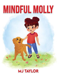 Title: MINDFUL MOLLY, Author: Molly J Taylor