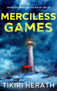 Title: Merciless Games: A murder mystery crime series, Author: Tikiri Herath