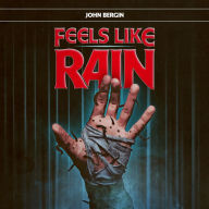 Title: Feels Like Rain, Author: John Bergin