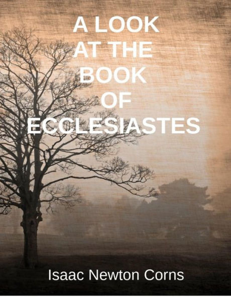 A LOOK AT THE BOOK OF ECCLESIASTES