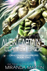 Title: Alien Captain's Claimed Bride, Author: Miranda Martin