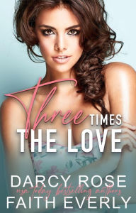 Title: Three Times The Love, Author: Darcy Rose