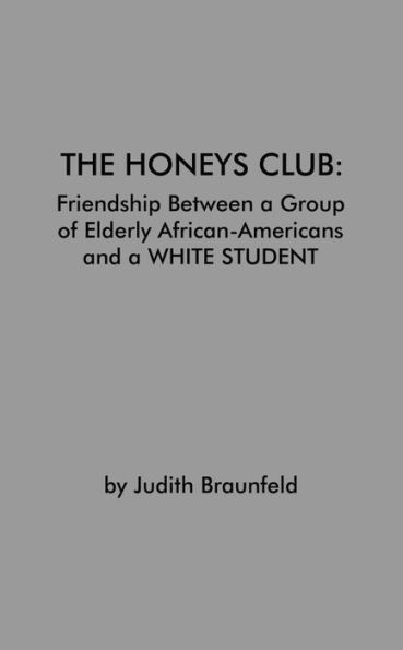 The Honeys Club: Friendship Between a Group of Elderly African-Americans and a White Student