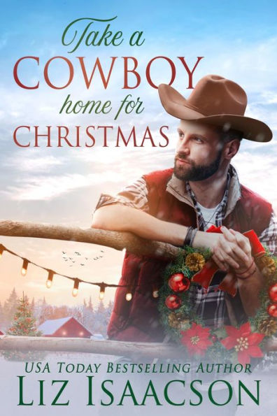 Take a Cowboy Home for Christmas: Five Sweet Contemporary Western Romances for Your Holidays