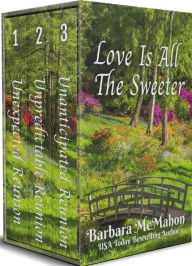 Title: Love Is All The Sweeter: The Second Time Around, Author: Barbara McMahon