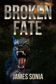 Title: Broken Fate, Author: James Sonia