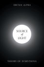Source of Light: Theory of Everything