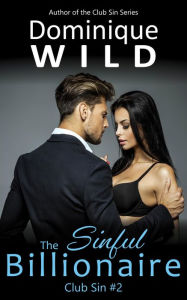 Title: The Sinful Billionaire, Author: Dominique Wild