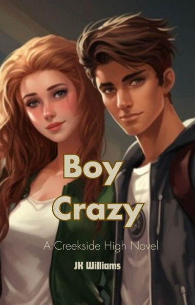 Boy Crazy: Creekside High Series