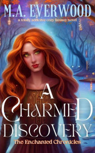 Title: A Charmed Discovery, Author: M.A. EVERWOOD