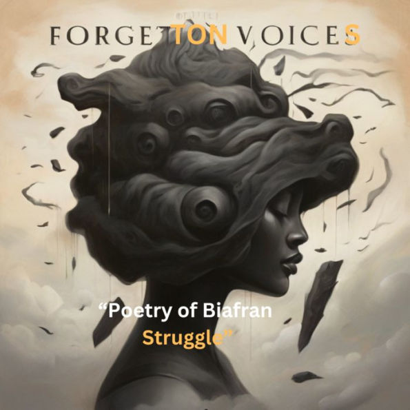 Forgotten Voices: Poetry of Biafran Struggle