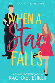 Title: When a Star Falls, Author: Rachael Eliker