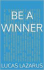 Be a Winner