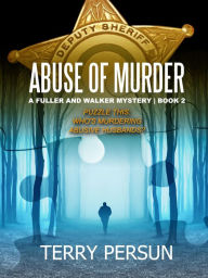 Title: Abuse of Murder, Author: Terry Persun