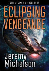 Title: Eclipsing Vengeance, Author: Jeremy Michelson