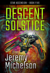 Title: Descent Solstice, Author: Jeremy Michelson