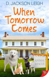 Title: When Tomorrow Comes, Author: D. Jackson Leigh