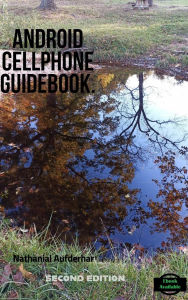 Title: Android Cellphone Guidebook, Author: Nathanial Aufderhar