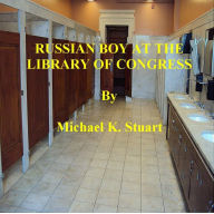 Title: RUSSIAN BOY AT THE LIBRARY OF CONGRESS, Author: Michael K. Stuart