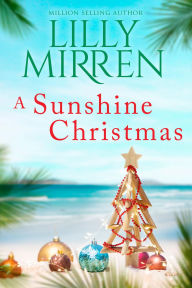 Title: A Sunshine Christmas, Author: Lilly Mirren