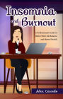Insomnia and Burnout: A Professional's Guide to Better Work-life Balance and Mental Health