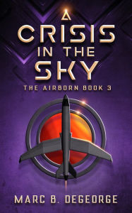 Title: A Crisis in the Sky, Author: Marc Degeorge