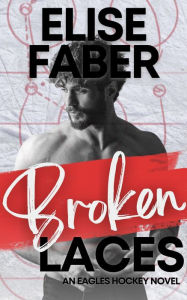 Title: Broken Laces, Author: Elise Faber