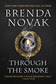 Title: Through the Smoke, Author: Brenda Novak