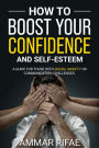 How to boost Your confidence and self esteem: A Guide for Those with Social Anxiety or Communication Challenges