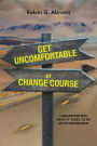 Get Uncomfortable or Change Course: Understanding What It Takes to Be an Entrepreneur