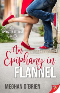 Title: An Epiphany in Flannel, Author: Meghan O'brien