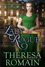 Title: Lady Rogue, Author: Theresa Romain