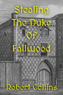 Stealing the Duke of Fallwood