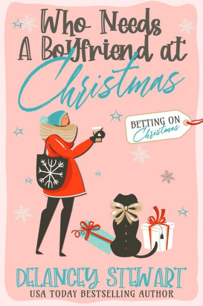 Who Needs a Boyfriend at Christmas?: A forced proximity Christmas romantic comedy