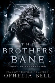 Title: The Brothers Bane, Author: Ophelia Bell