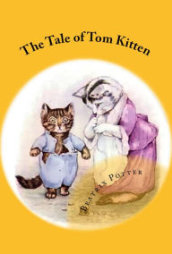 Title: The Tale of Tom Kitten, Author: Beatrix Potter