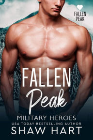 Title: Fallen Peak: Military Heroes: La série complète, Author: Shaw Hart