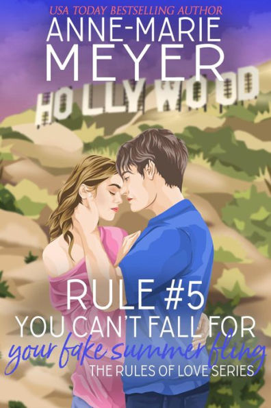 Rule #5: You Can't Fall for Your Fake Summer Fling: A Standalone Sweet High School Romance