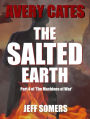 Avery Cates: The Salted Earth: Part Four of 