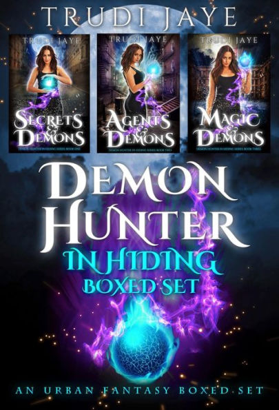 Demon Hunter in Hiding Boxed Set - Books 1-3: An urban fantasy boxed set