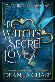 Title: The Witch's Secret Love, Author: Deanna Chase