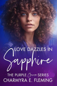 Title: Love Dazzles in Sapphire, Author: Charmyra Fleming