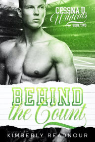 Title: Behind the Count: A Brother's Best Friend Romance, Author: Kimberly Readnour